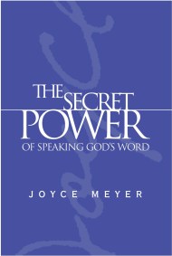 The Secret Power of Speaking God’s Word