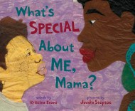 What’s Special About Me, Mama?