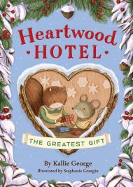 Heartwood Hotel: The Greatest Gift